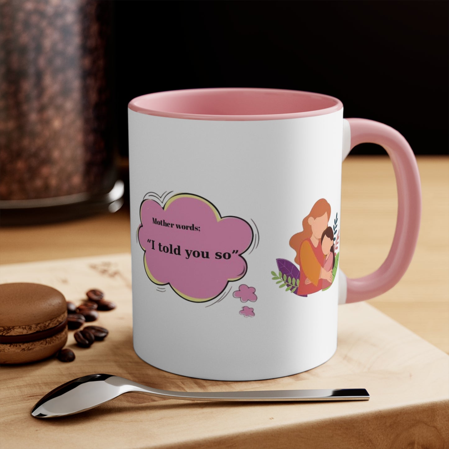 Mother's Day Accent Mug with Special Design and Mother Quotes