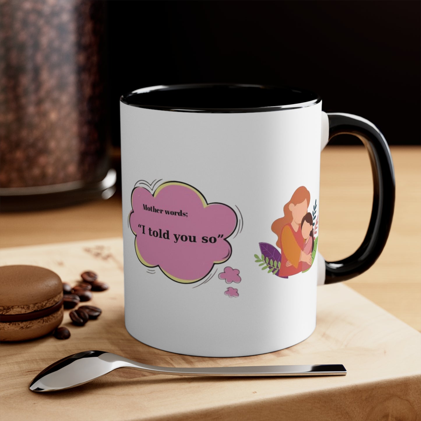 Mother's Day Accent Mug with Special Design and Mother Quotes
