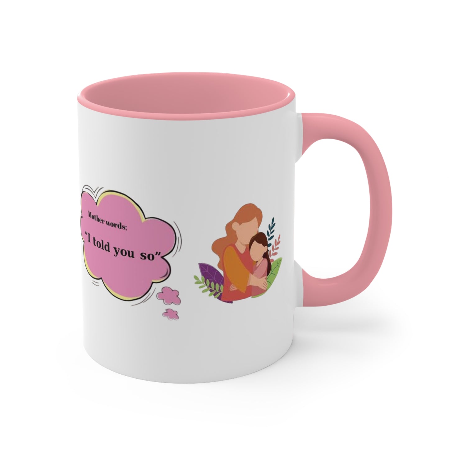 Mother's Day Accent Mug with Special Design and Mother Quotes