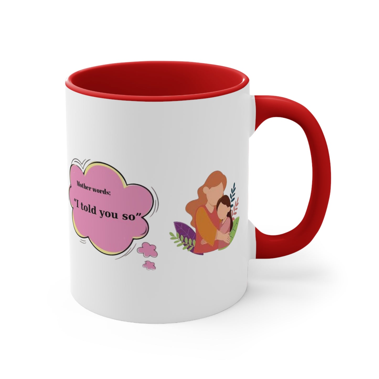 Mother's Day Accent Mug with Special Design and Mother Quotes