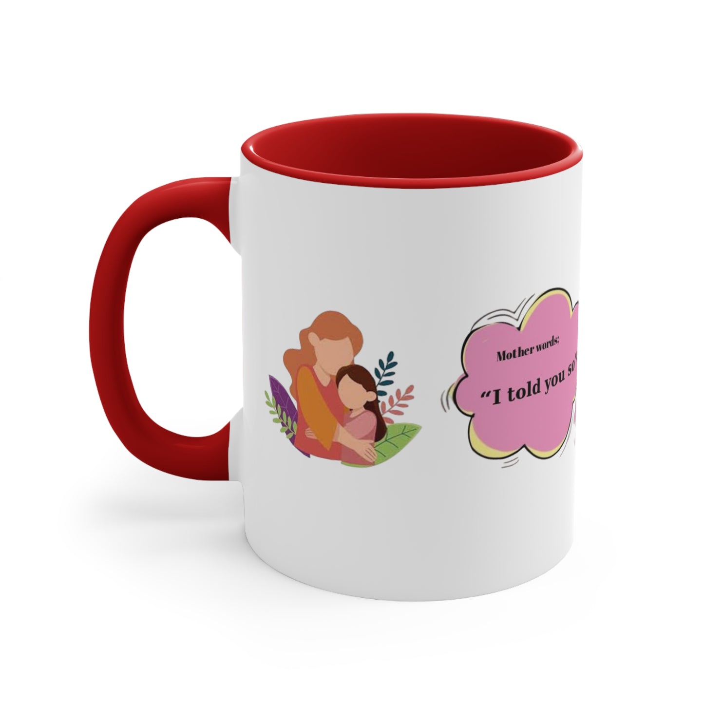 Mother's Day Accent Mug with Special Design and Mother Quotes