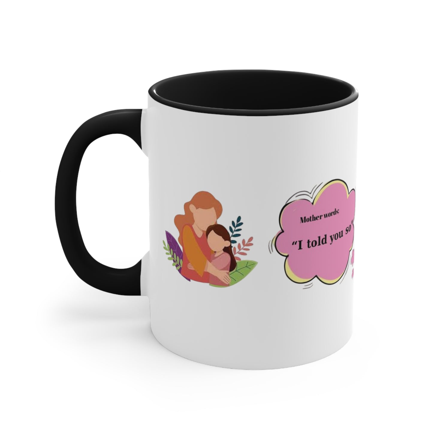 Mother's Day Accent Mug with Special Design and Mother Quotes